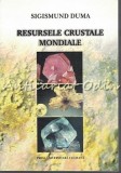 Cumpara ieftin Resursele Crustale Mondiale - Sigismund Duma