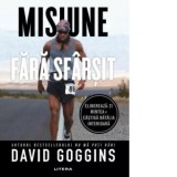 Misiune fara sfarsit - Gabriel Tudor, David Goggins