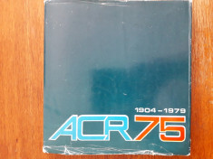 ACR 75 Monografie 1904 - 1979 / R3P2F foto