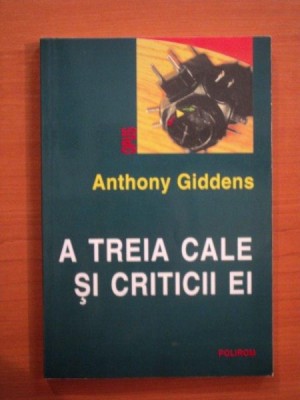 A TREIA CALE SI CRITICII EI de ANTHONY GIDDENS foto
