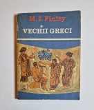 Vechii greci &ndash; Aut. M. I. Finley, Trad. Emil Condurachi, Ed. Eminescu, 1974