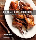 Pheasant, Quail, Cottontail: Upland Birds and Small Game from Field to Feast, 2019