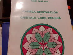 CARTEA CRISTALELOR - CRISTALE CARE VINDECA -DAEI WALKER, SAGITTARIUS 1994 ,256 P foto