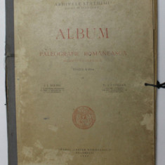 ALBUM DE PALEOGRAFIE ROMANEASCA (SCRIEREA CHIRILICA) de I. BIANU si NICOLAE CARTOJAN (1940)