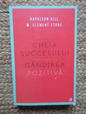 CHEIA SUCCESULUI/ GANDIREA POZITIVA- NAPOLEON HILL foto