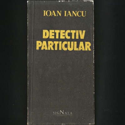 DETECTIV PARTICULAR - IOAN IANCU foto