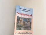 Cumpara ieftin MITROPOLITUL HIEROTHEOS, SECULARISMUL: UN CAL TROIAN IN BISERICA