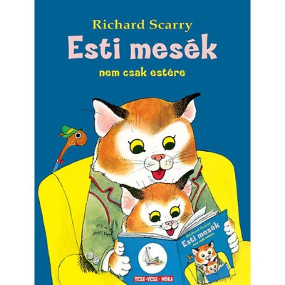 Esti mes&amp;eacute;k nem csak est&amp;eacute;re - Nem csak est&amp;eacute;re - Richard Scarry foto