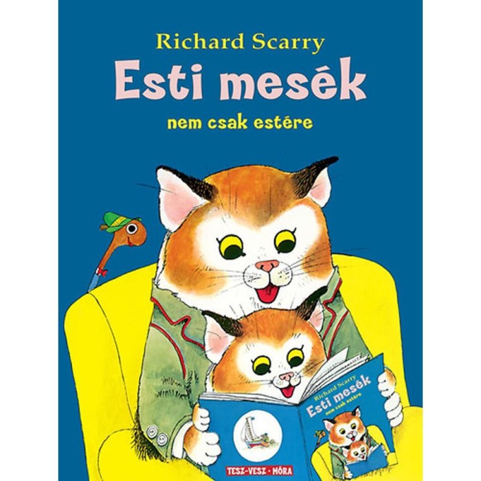 Esti mes&eacute;k nem csak est&eacute;re - Nem csak est&eacute;re - Richard Scarry
