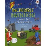 Incredible Inventions - That Made the Modern World