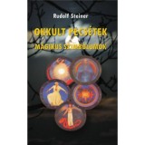 Okkult pecs&eacute;tek - M&aacute;gikus szimb&oacute;lumok - Rudolf Steiner