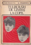Carte C. Paunescu Tulburari de Limbaj Copil Dezvoltare Vorbire Comunicare Pedagogie Brosata Romana