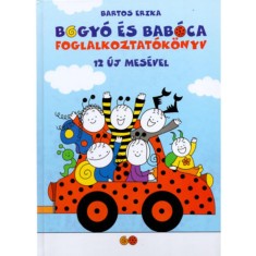 Bogy&oacute; &eacute;s Bab&oacute;ca foglalkoztat&oacute;k&ouml;nyv 12 &uacute;j mes&eacute;vel - Bartos Erika