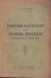 1144SPN Mărturii rom&acirc;nești din eparhia Aradului &icirc;n veacul al XVIII-lea de Ed I Găvănescu, cu dedicația olografă a autorului către Iuliu Onu, 1940
