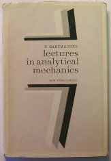Lectures in analytical mechanics / F. Gantmacher foto