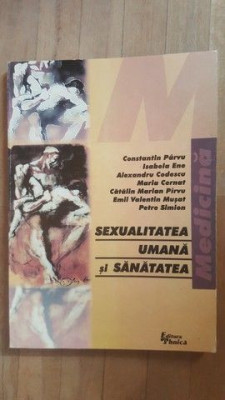 Sexualitatea umana si sanatatea- Constantin Parvu, Isabela Ene foto