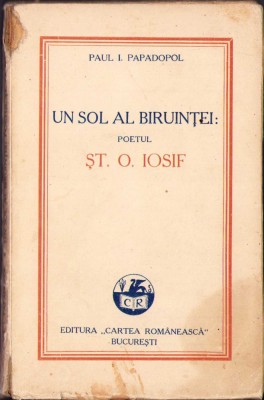 HST C1047 Un sol al biruinței: poetul Șt O Iosif 1930 ediția I Papadopol foto