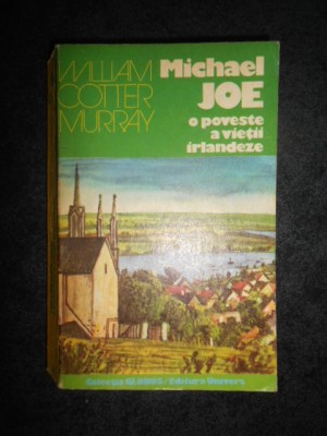 WILLIAM COTTER MURRAY - MICHAEL JOE O POVESTE A VIETII IRLANDEZE foto