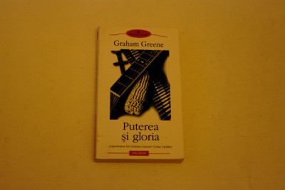 Puterea si gloria - Graham Greene foto