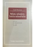 Camil Muresanu - Natiune, nationalism. Evolutia nationalitatilor (Editia: 1996)