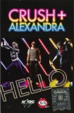 Crush &amp; Alexandra Ungureanu - Hello (Caseta Audio) NRG!A
