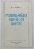 PARTICULARITATILE ADUNARILOR NOASTRE de H.G. MAKAY , 1995