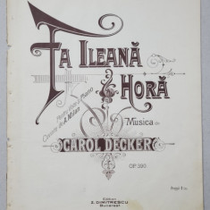 FA ILEANA - HORA , pentru voce si piano , cuvinte de A. MILAN , musica de CAROL DECKER , SFARSITUL SEC. XIX , PARTITURA