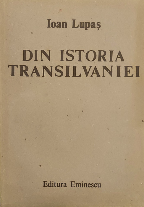 Din istoria Transilvaniei - Ioan Lupas