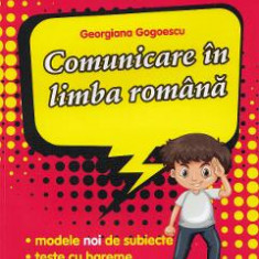 Comunicare in limba romana - Clasa pregatitoare - Pregatire pentru concursuri - Georgiana Gogoescu