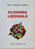 Economia libidinala - Jean Francois Lyotard