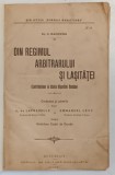 DIN REGIMUL ARBITRARULUI SI LASITATEI - CONTRIBUTIUNE LA ISTORIA OLIGARHIEI ROMANE de Dr. C. RACOVSKI , 1909 , COPERTI REFACUTE