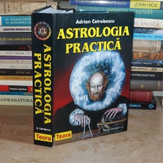 ADRIAN COTROBESCU - ASTROLOGIA PRACTICA , 2004 ( CARTONATA ) # foto