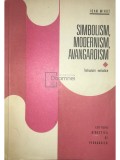 Ioan Mihut - Simbolism, modernism, avangardism (Editia: 1976)