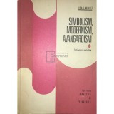 Ioan Mihut - Simbolism, modernism, avangardism (Editia: 1976)