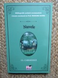 I. L. CARAGIALE , NUVELE , colectie coordonata de MARIANA BADEA , 2025