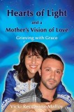 Hearts of Light and a Mother&#039;s Vision of Love