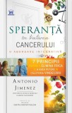 Speranță &icirc;n tratarea cancerului - Paperback brosat - Antonio Jimenez - Didactica Publishing House