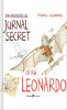 Incredibilul jurnal secret al lui Leonardo &ndash; Maria Gianola