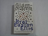 GLAMORAMA - BRET EASTON ELLIS