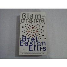 GLAMORAMA - BRET EASTON ELLIS