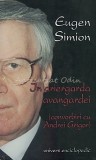 In Ariergarda Avangardei - Convorbiri cu Andrei Grigor, Eugen Simion, Editura Univers Enciclopedic, Bucuresti, 2004
