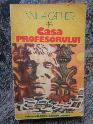 CASA PROFESORULUI - WILLA CATHER, 1983 foto