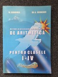METODE DE REZOLVARE A PROBLEMELOR DE ARITMETICA PENTRU CLASELE I-IV - Schneider