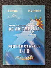 METODE DE REZOLVARE A PROBLEMELOR DE ARITMETICA PENTRU CLASELE I-IV - Schneider