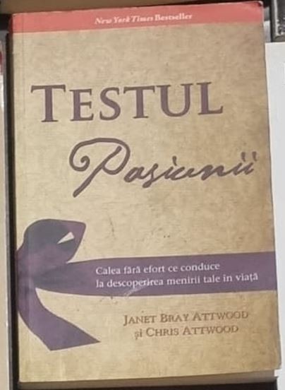 Janet Bray Attwood, Chris Attwood - Testul Pasiunii