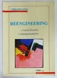 REENGINEERING - O NOUA FILOSOFIE A MANAGEMENTULUI de CATALIN - SILVIU STAN , 2007 , PREZINTA HALOURI DE APA , DEDICATIE *