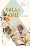 Gala Si Dali, Povestea Unei Iubiri, Sylvia Frank - Editura Nemira