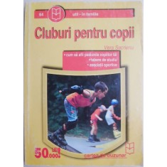 Cluburi pentru copii &ndash; Vera Secrieriu