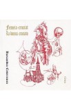 Femeia-cruciat. La donna-crociato - Ruxandra Cesereanu
