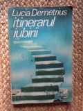 LUCIA DEMETRIUS - ITINERARUL IUBIRII